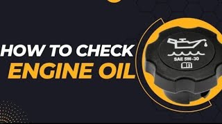 How To Check Your Engine Oil Level (Guide for Beginners)