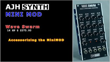 AJHSynth MiniMOD - Chapter 11: Wave Swarm