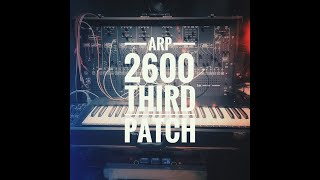 ARP 2600 Explorations - Third Patch
