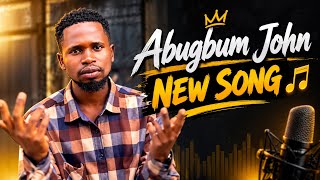 Abugbum John new song 🎵