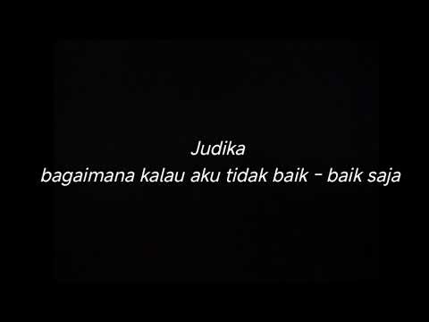 JUDIKA BAGAIMANA KALAU AKU TIDAK BAIK BAIK SAJA - DRUMLESS