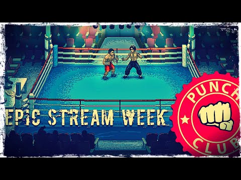 Смотреть прохождение игры EPIC STREAM WEEK P.S. | MAY 2020 | Punch Club | Valdai