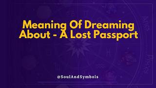 A Lost Passport Dream Meaning Explained 🔮