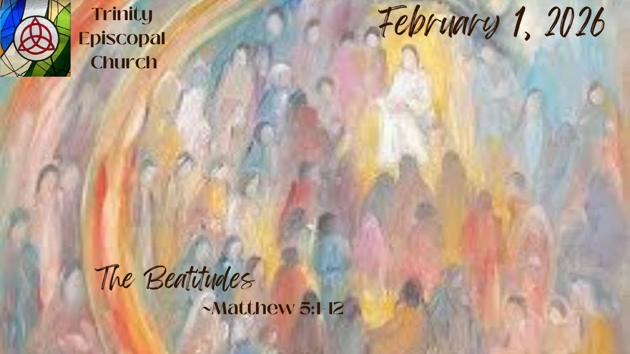 2026_02_01 Welcome to Trinity Episcopal Church online service