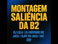 MONTAGEM SALIÊNCIA DA B2 _ 2026