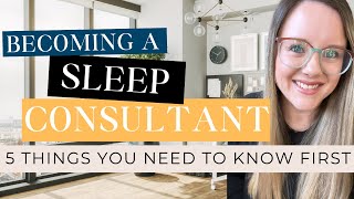 Becoming a Sleep Consultant: 5 Things You Need to Know First