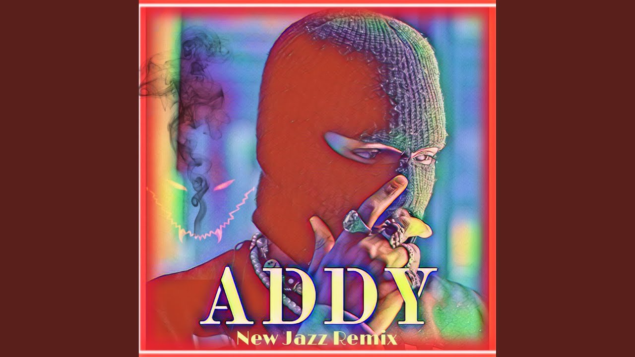 ADDY (New Jazz Remix) - YouTube