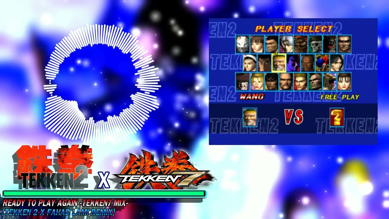 Ready to Play Again -Tekken7 Mix- (Tekken 2 x Fahad Lami Remix)