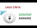 Ecoutez! - Lagu Cinta - Karaoke - Tanpa Vokal - Lirik