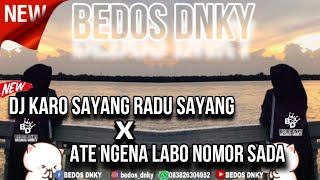 Download Lagu DJ KARO SAYANG RADU SAYANG X ATE NGENA LABO NOMOR SADA JEDAG JEDUG 2023 ||BEDOS DNKY|| MP3 Download Lagu DJ KARO SAYANG RADU SAYANG X ATE NGENA LABO NOMOR SADA JEDAG JEDUG 2023 ||BEDOS DNKY|| MP3
