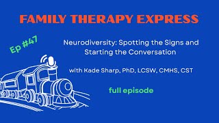 E47. Neurodiversity Part One: Spotting the Signs & Bringing it Up with Kade Sharp