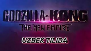 Godzilla X Kong Yangi Imperiya Filmi Uzbekcha 