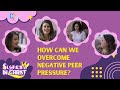 Sisters in Christ E03: How can we overcome negative peer pressure? - CYC