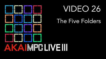 AKAI MPC LIVE III Video 26 - The Five Folders