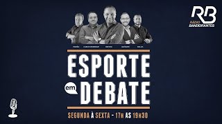 🔴 ESPORTE EM DEBATE - 31/05/24 #aovivo