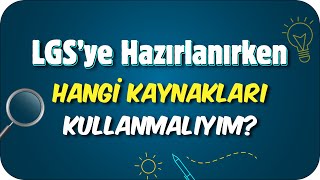 2024 Lgs Için İhtiyacım Olan Kaynaklar Hangileri Nereden Başlamalıyım? 