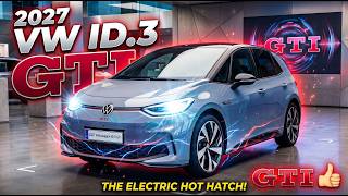2027 Volkswagen ID.3 GTI Review : The Electric GTI Era Begins