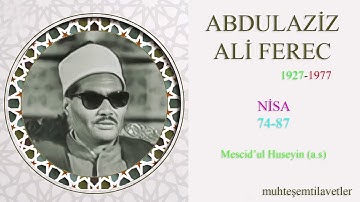 Abdulaziz Ali Ferec - Nisa (74-87) Mescid'ul Huseyin (a.s)   عبدالعزيز علي فرج سورة النساء