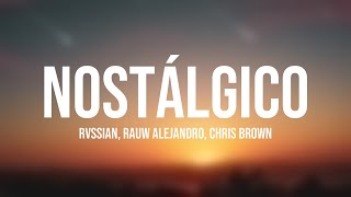 Nostálgico - Rvssian, Rauw Alejandro, Chris Brown (Lyrics Video) 🍦