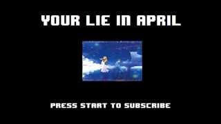 Your Lie In April Shigatsu Wa Kimi No Uso Opening 2 - Nanairo Symphony 8-Bit Nes Remix