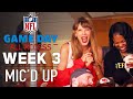 NFL Week 3 Mic&#39;d Up, &quot;Taylor Swift hmm who&#39;s she here to see&quot; | Game Day All Access