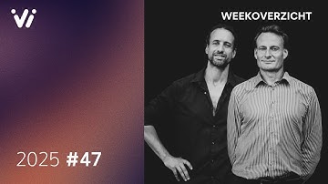 Weekoverzicht #47 2025 - Willem Engel en Jeroen Pols