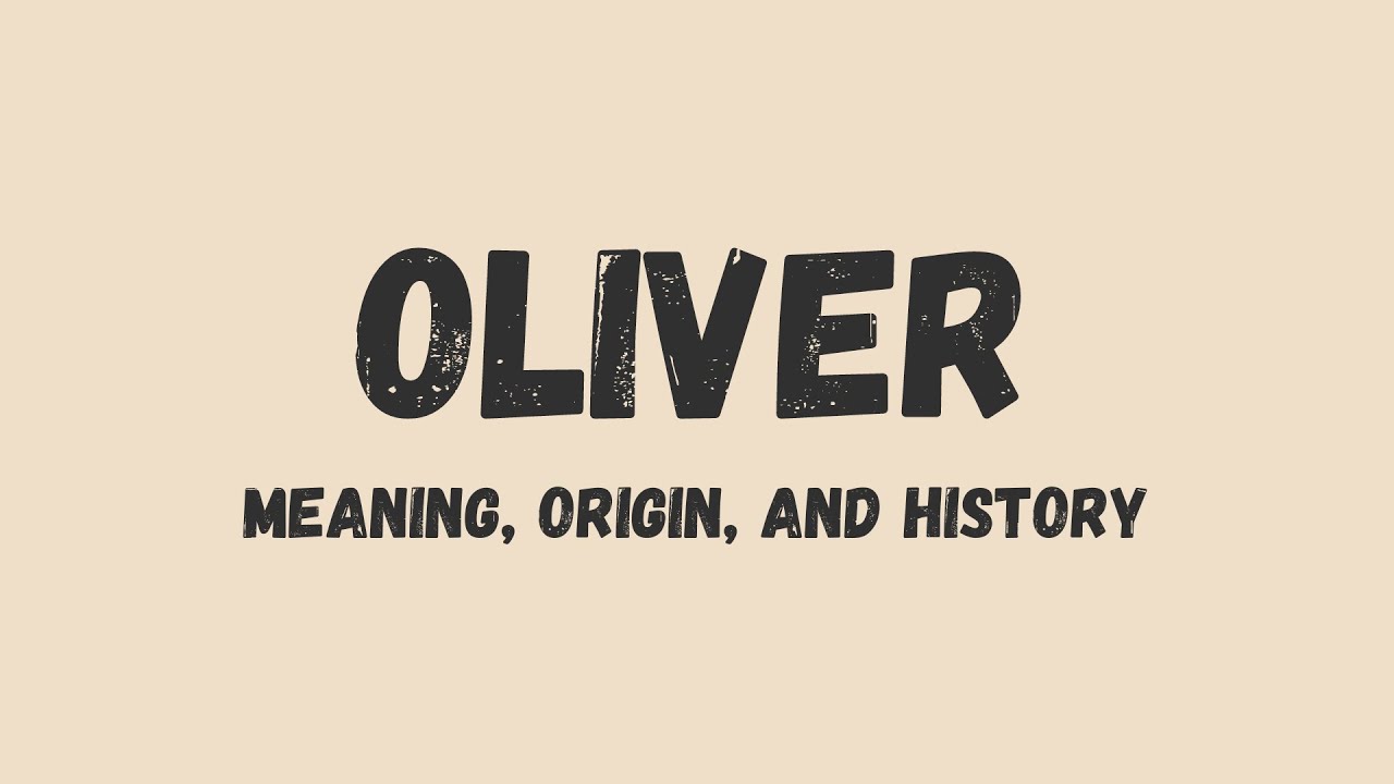 Oliver Name Meaning - Oliver name Origin, Name Oliver, Meaning of