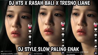 Download lagu DJ HTS X RASAH BALI X TRESNO LIANE DJ VIRAL TIKTOK YANG KALIAN CARI
