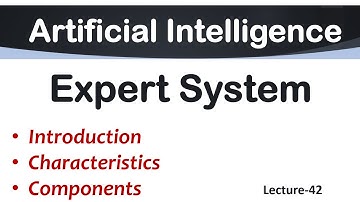 Lec-42 | Expert System in AI | Components of Expert System | AI Tutorial in English