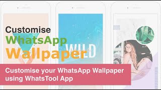 Customise your whatsapp wallpaper | WhatsTool Tech screenshot 3