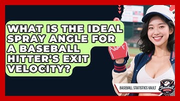 What Is The Ideal Spray Angle For A Baseball Hitter