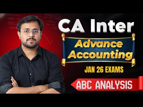 CA Inter Advance Accounting | Jan 26 Exams | ABC Analysis | Expert ...