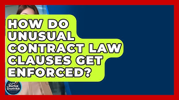 How Do Unusual Contract Law Clauses Get Enforced? - The Startup Growth Hub