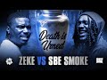 Zeke vs sbe smoke  hosted by kelz  death is urned 2 osbl