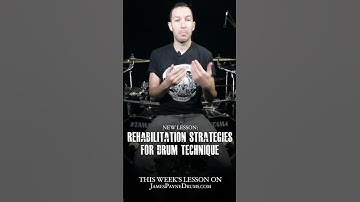 Rehabilitation Strategies For Drum Technique - James Payne