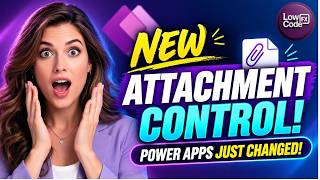 NEW Attachment Control in Power Apps Canvas Apps! 🔥