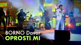 Video thumbnail of "BORNO Davor - Oprosti mi - video"