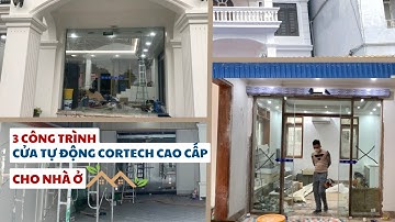 ✅ Ba Công trình cửa tự động cao cấp cho nhà ở | CỬA TỰ ĐỘNG CORTECH HÀN QUỐC
