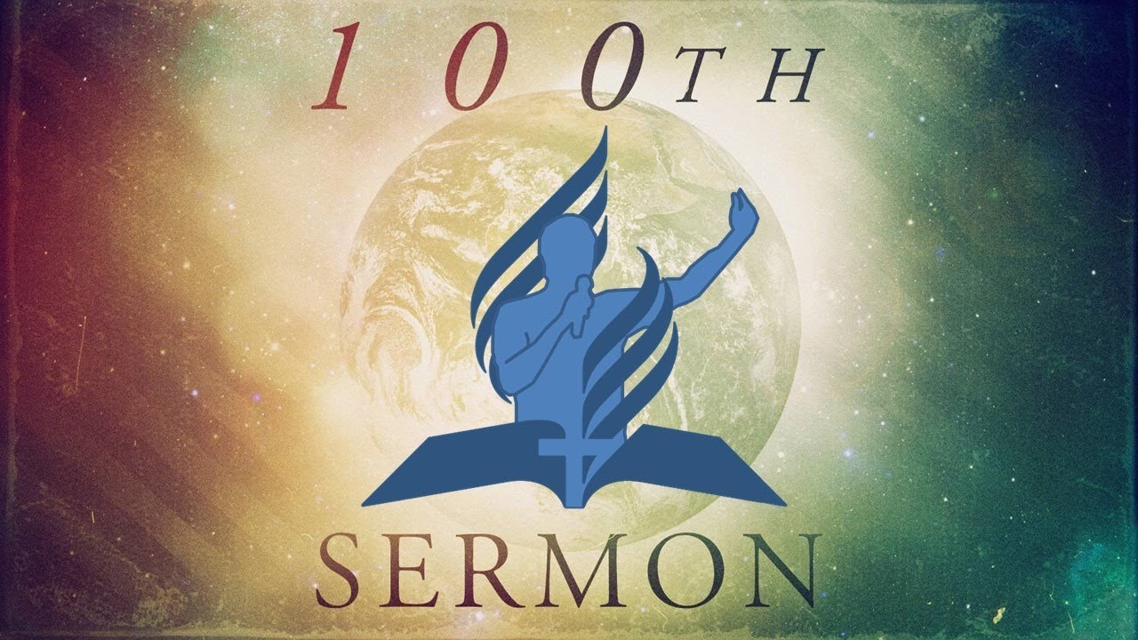 My 100th Sermon A Sermon About Preaching YouTube my-100th-sermon-a-sermon-about-preaching-youtube