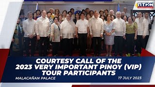 Courtesy Call of the 2023 Very Important Pinoy (VIP) Tour Participants 07\/17\/2023