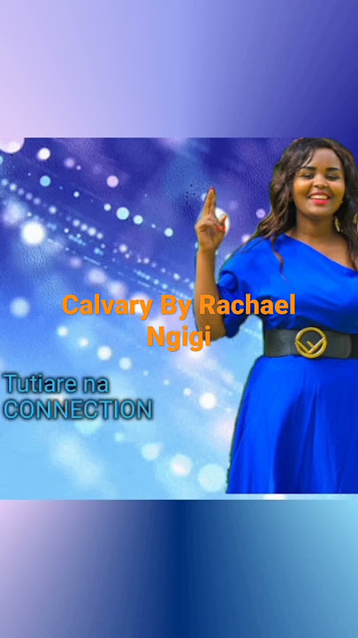 Calvary By Rachael Ngigi