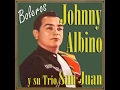 Johnny Albino y su Trio San Juan Amar y Vivir