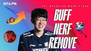 Buff-Nerf-Remove | LPL Question Mark Pings Ep.03 | 2023 LPL Summer