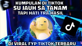 DJ SU JAUH SA TANAM TAPI HATI TRA HASIL VIRAL TIKTOK TERBARU 2025 JEDAG JEDUG FULL BASS TERBARU