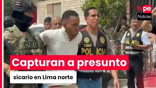 Capturan A Presunto Sicario Vinculado A Extorsiones Y Asesinatos En Lima Norte
