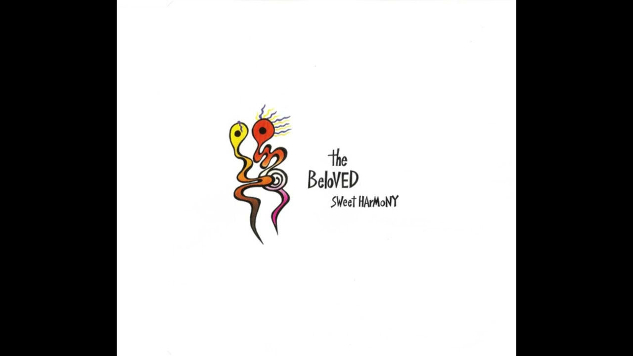 THE BELOVED - Sweet Harmony [1992] - YouTube
