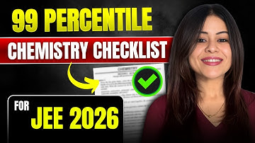 99 percentile Chemistry Checklist for JEE 2026 #jee2026