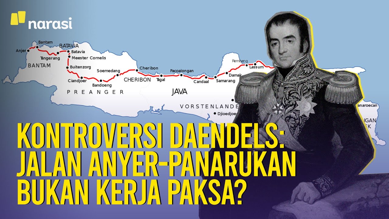 Narasi Tv Kontroversi Daendels Benarkah Jalan Anyer Panarukan Dibangun Dengan Kerja Paksa