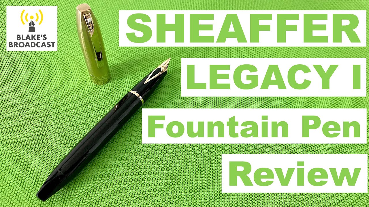 Sheaffer Legacy I Fountain Pen Review 