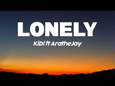 KiDi ft. AratheJay – Lonely (Lyrics) | Official Lyrics Video